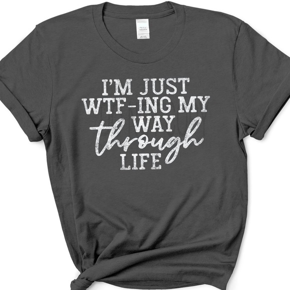 JUST WTF-ING LIFE Graphic Tee - Picture 3 of 4